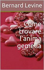 Come trovare l''anima gemella