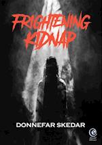 Frightening Kidnap