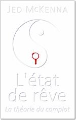 L''état de rêve - La théorie du complot