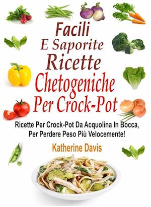 Facili e saporite ricette chetogeniche per la crockpot