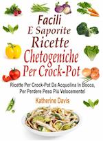 Facili e saporite ricette chetogeniche per la crockpot