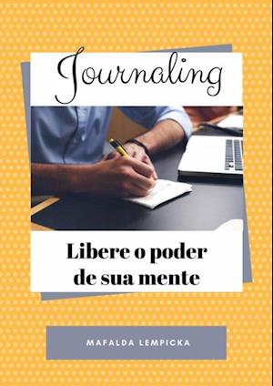 Journaling - Libere o poder de sua mente