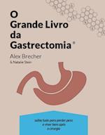 O grande livro da gastrectomia vertical: saiba tudo para perder peso e viver bem após a cirurgia