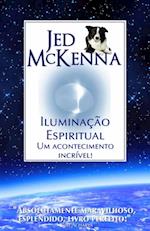 Iluminação Espiritual: Um acontecimento incrível!