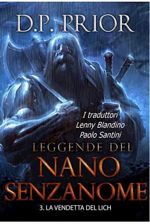 La Vendetta del Lich (Leggende del Nano Senzanome libro 3)