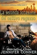 La seconda occasione del cattivo ragazzo