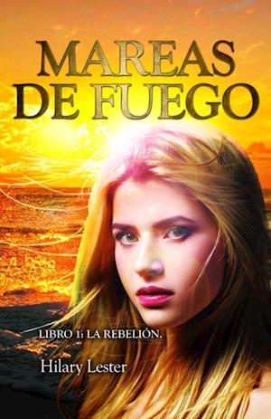 Mareas de Fuego Libro 1: La Rebelión