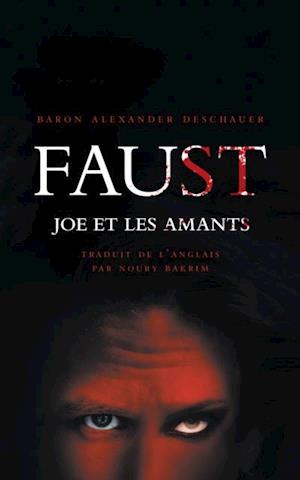 Faust, Joe et les amants