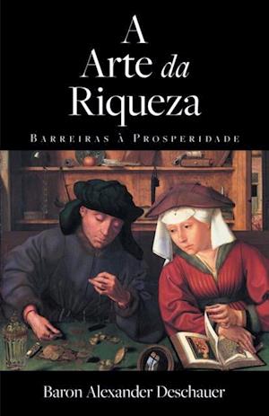 A Arte da Riqueza - Barreiras à Prosperidade