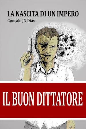 Il Buon Dittatore I