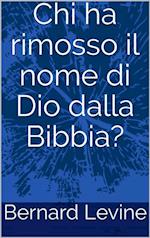 Chi ha rimosso il nome di Dio dalla Bibbia?