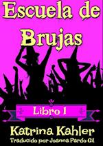 Escuela de Brujas - Libro 1