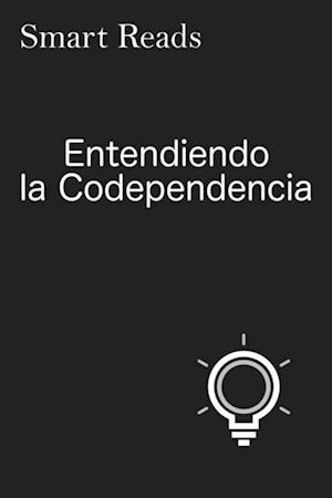 Entendiendo la Codependencia