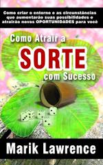 Como Atrair a Sorte com Sucesso