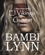 El Vikingo: Gunnar ~ Breve relato erótico (Episodio I)