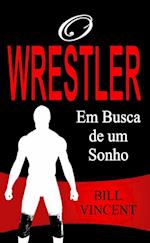 O Wrestler - Em Busca de um Sonho