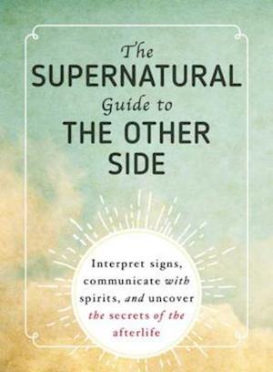 Supernatural Guide to the Other Side