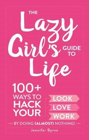 The Lazy Girl's Guide to Life