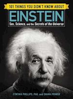 101 Things You Didn''t Know about Einstein