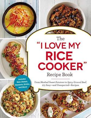 The "i Love My Rice Cooker" Recipe Book