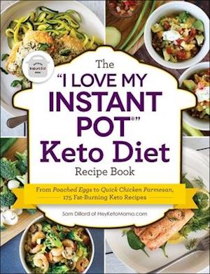 The "i Love My Instant Pot(r)" Keto Diet Recipe Book