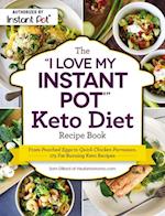 'I Love My Instant Pot(R)' Keto Diet Recipe Book