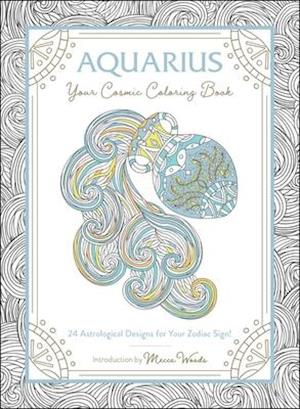 Aquarius: Your Cosmic Coloring Book