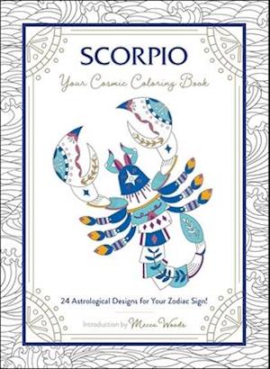 Scorpio: Your Cosmic Coloring Book