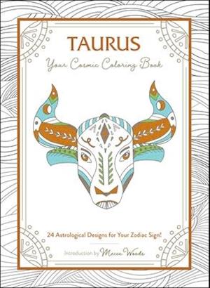 Taurus: Your Cosmic Coloring Book