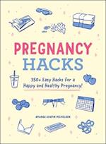 Pregnancy Hacks