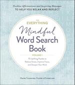 The Everything Mindful Word Search Book, Volume 1
