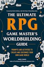 The Ultimate RPG Game Master's World Building Guide