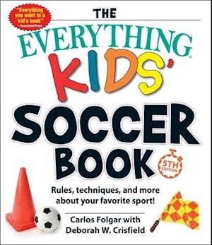 The Everything Kids' Soccer Book, 5th Edition