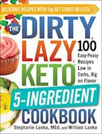 The Dirty, Lazy, Keto 5-Ingredient Cookbook