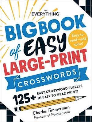 The Everything Big Book of Easy Large-Print Crosswords