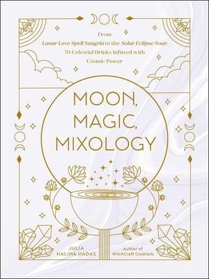 Moon, Magic, Mixology