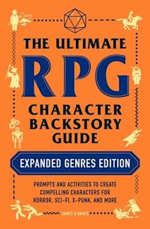 The Ultimate RPG Character Backstory Guide: Expanded Genres Edition
