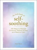 The Little Book of Self-Soothing