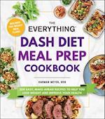 The Everything DASH Diet Meal Prep Cookbook
