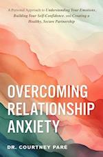 Overcoming Relationship Anxiety