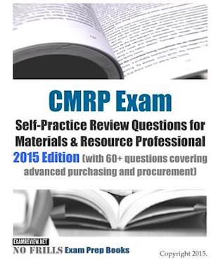 CMRP Exam Self-Practice Review Questions for Materials & Resource Professional