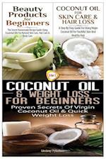 Beauty Products for Beginners & Coconut Oil for Skin Care & Hair Loss & Coconut Oil & Weight Loss for Beginners