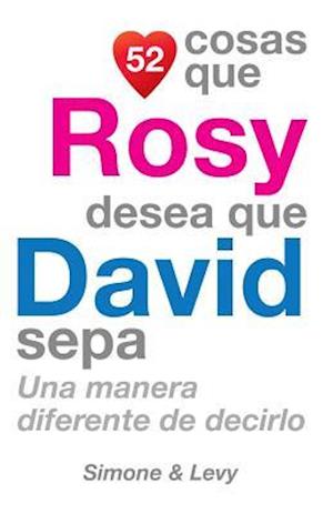 52 Cosas Que Rosy Desea Que David Sepa