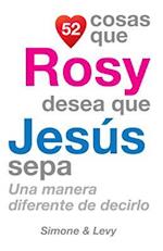 52 Cosas Que Rosy Desea Que Jesus Sepa