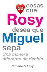 52 Cosas Que Rosy Desea Que Miguel Sepa