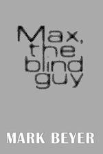 Max, the Blind Guy