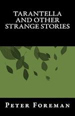 Tarantella and Other Strange Stories