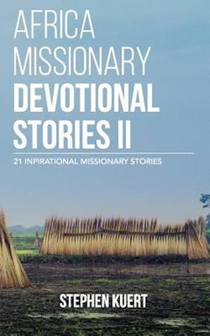 Africa Missionary Devotional Stories II