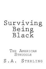 Surviving Being Black