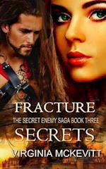 Fracture the Secret Enemy Saga Book Three Secrets